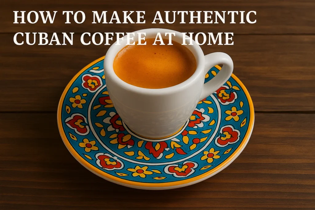 cuban coffee recipe at home